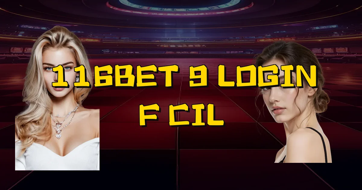 116Bet 9 Login Fácil Oficial