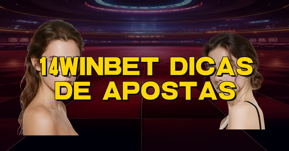 14Winbet Dicas De Apostas Oficial