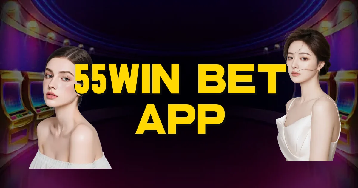 55Win Bet App Oficial