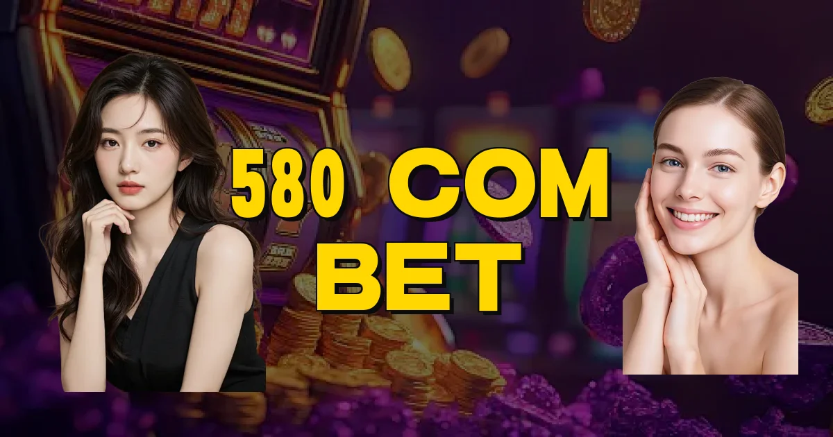 580 Com Bet Oficial