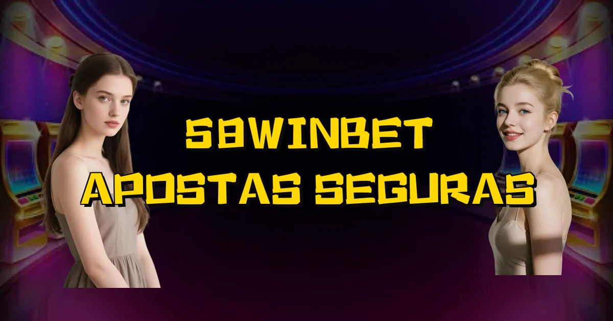 58Winbet Apostas Seguras Oficial