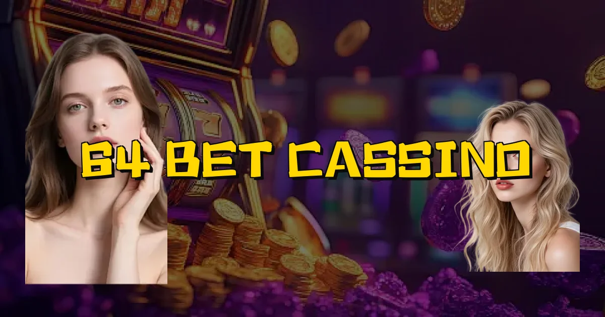 64 Bet Cassino Oficial