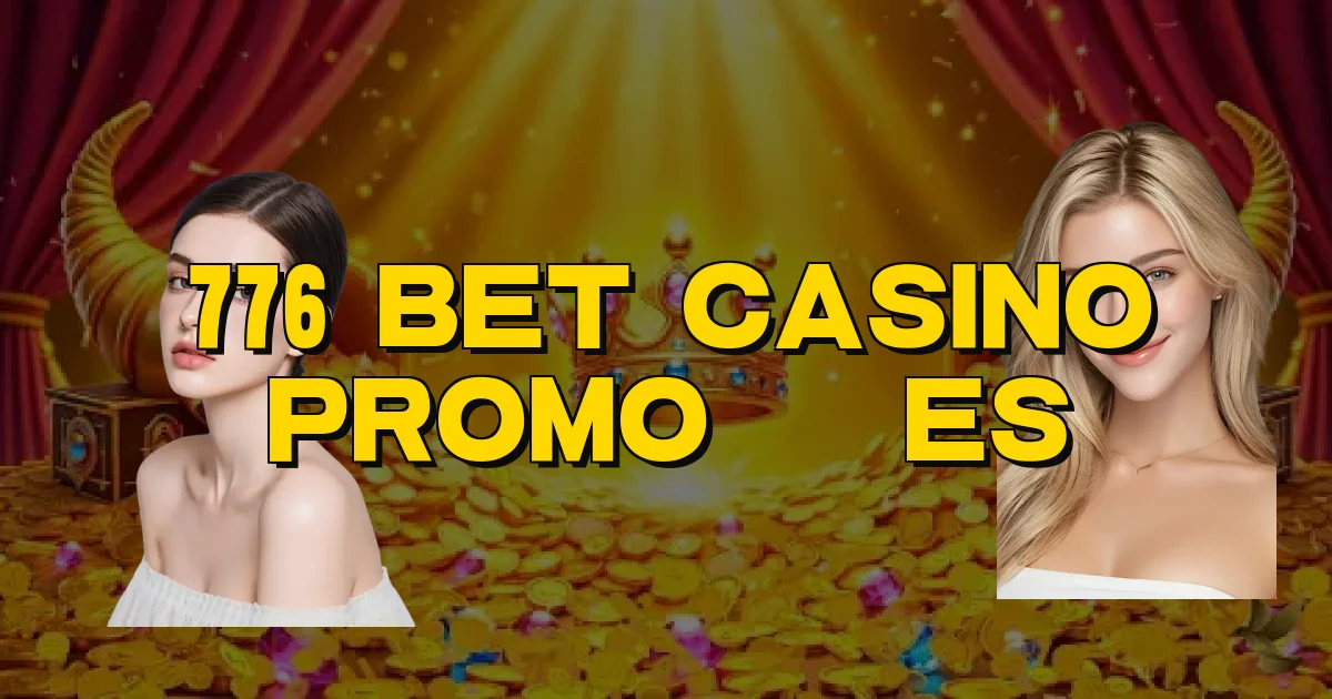 776 Bet Casino Promoções Oficial