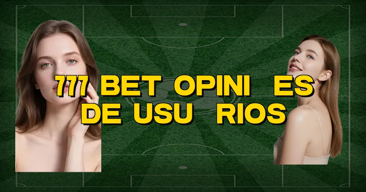 777 Bet Opiniões De Usuários Oficial