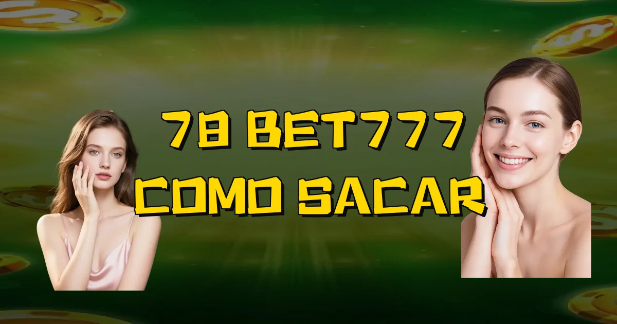 78 Bet777 Como Sacar Oficial