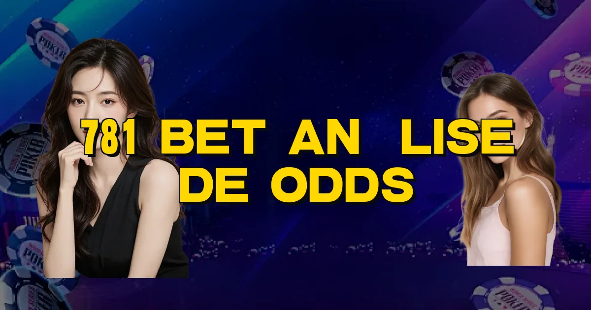 781 Bet Análise De Odds Oficial