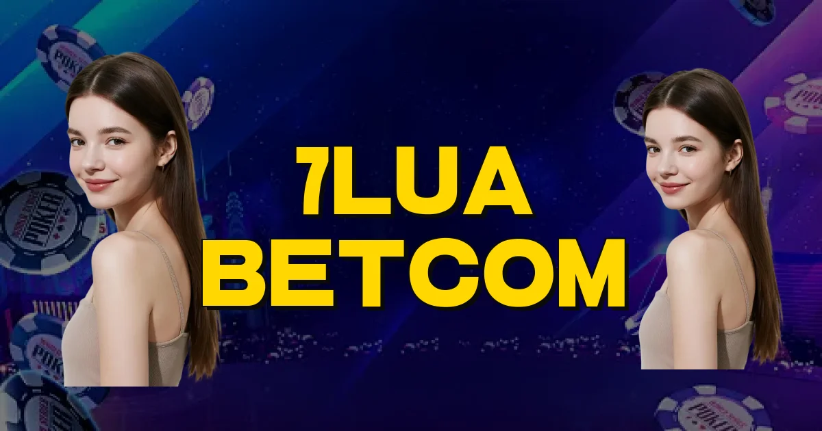 7Lua Betcom Oficial