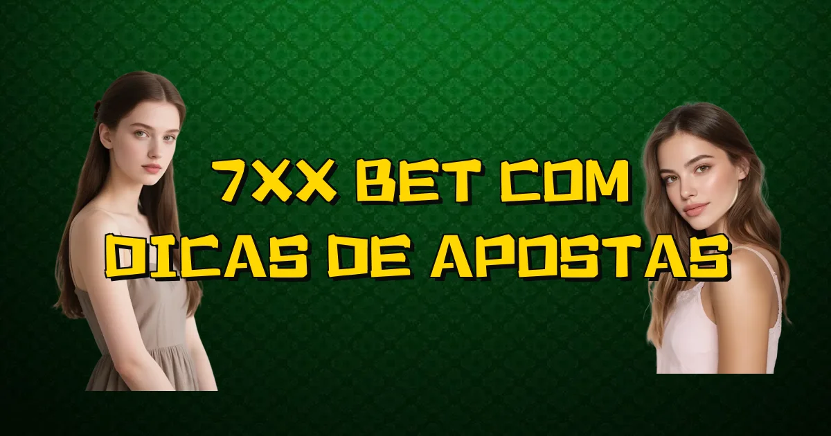 7Xx Bet Com Dicas De Apostas Oficial