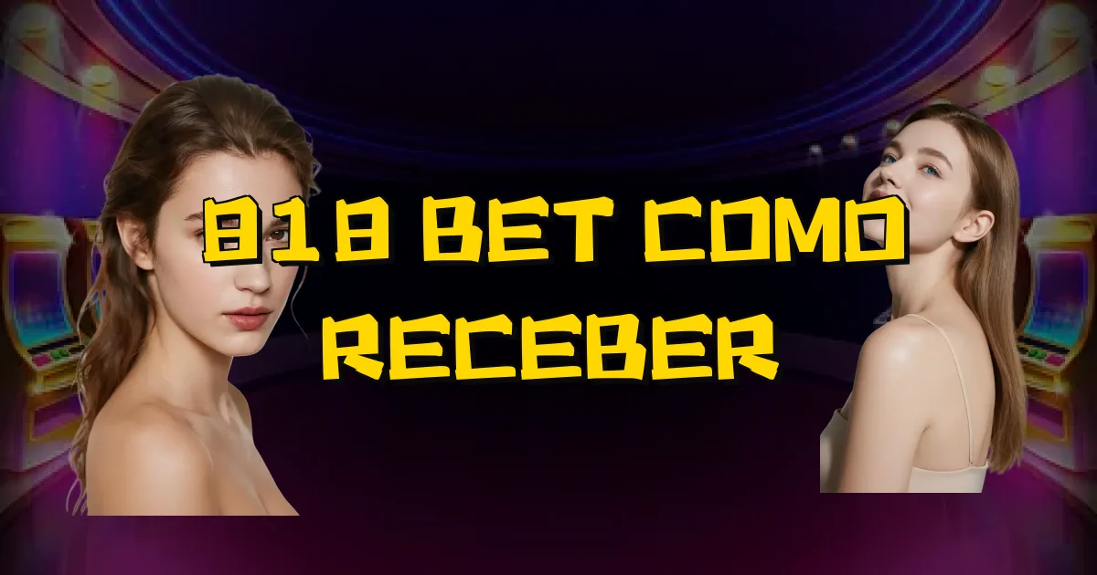 818 Bet Como Receber Oficial