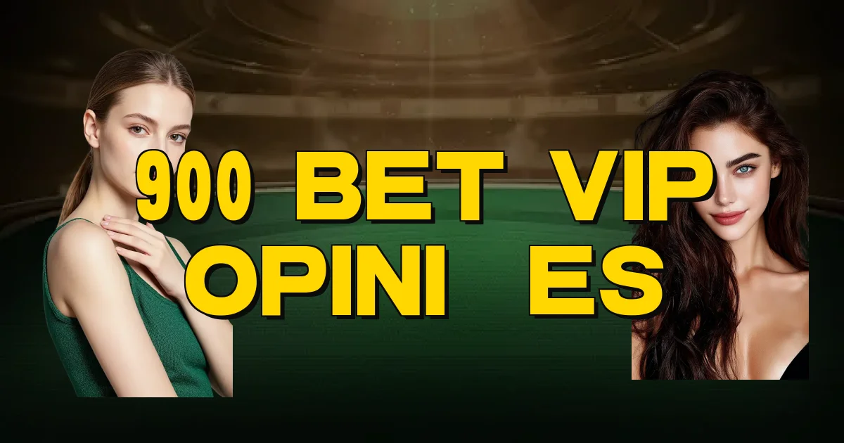 900 Bet Vip Opiniões Oficial