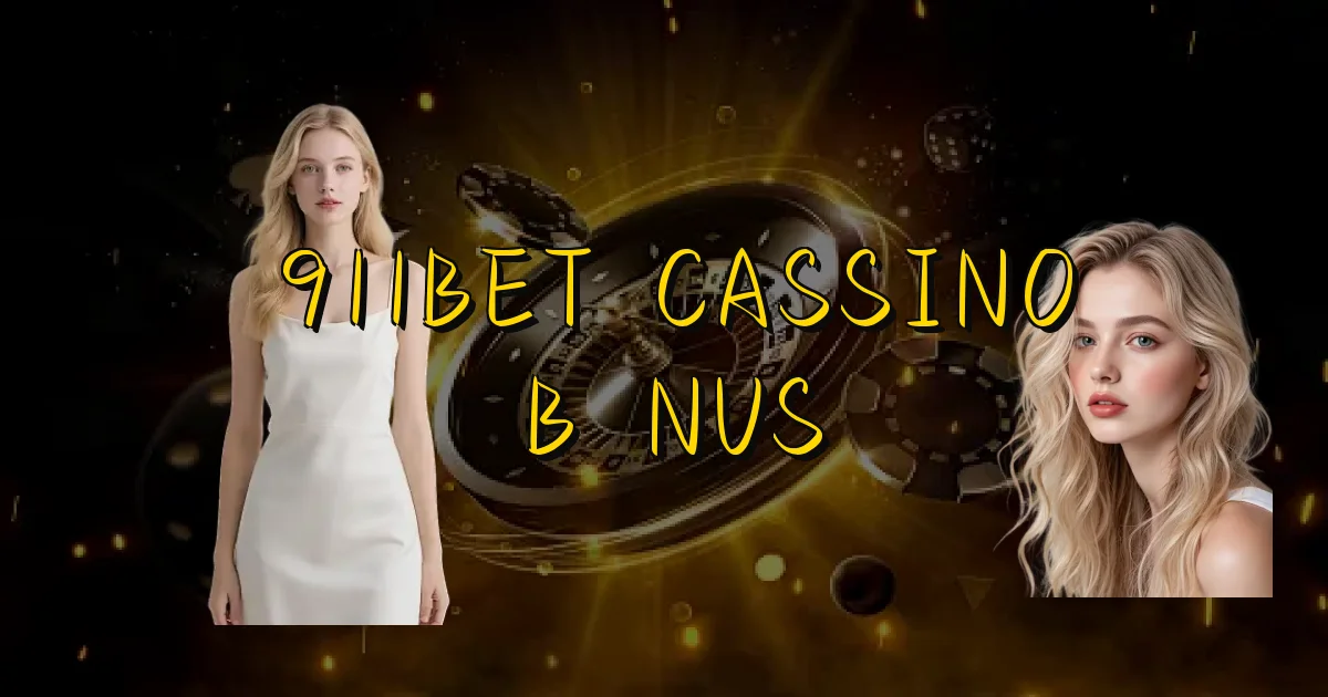 911Bet Cassino Bônus Oficial