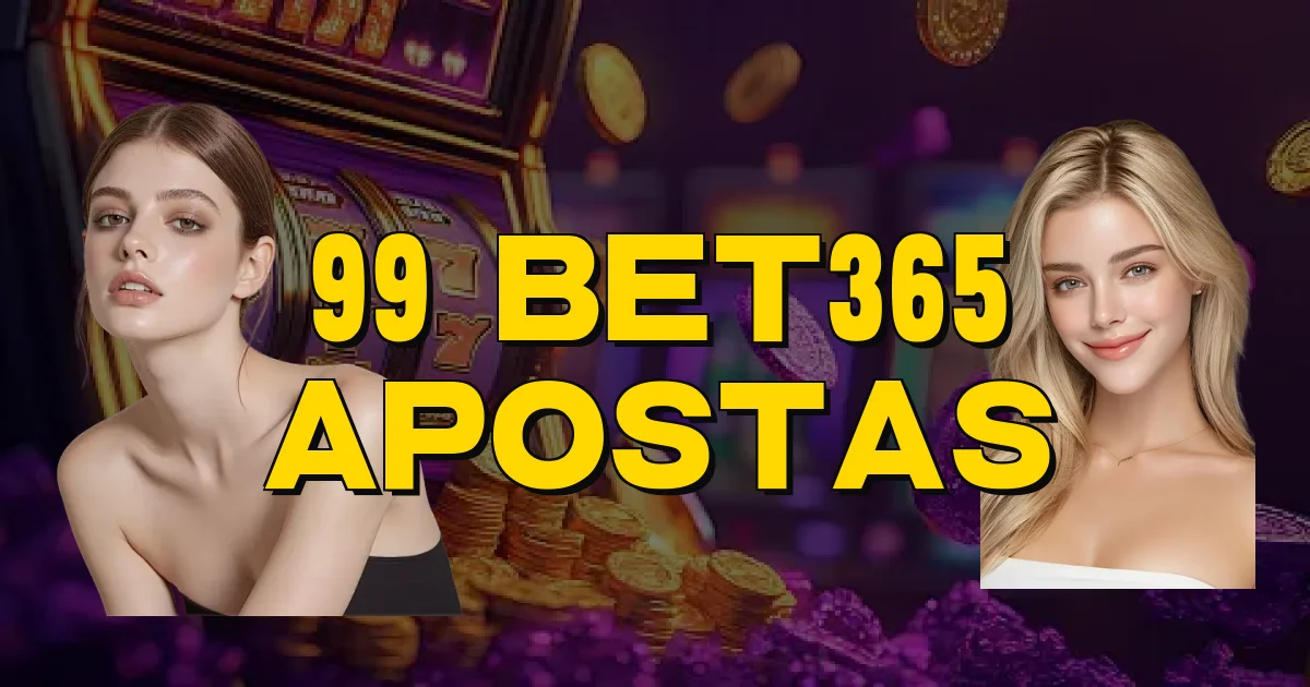 99 Bet365 Apostas Oficial