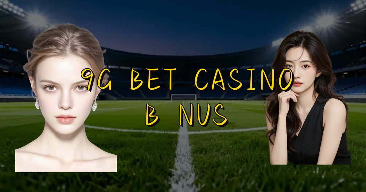 9G Bet Casino Bônus Oficial
