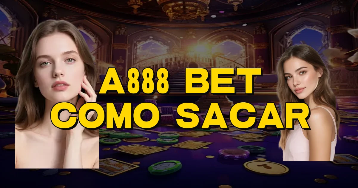 A888 Bet Como Sacar Oficial