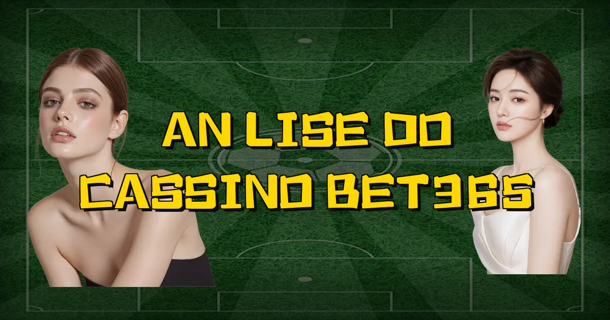 Análise Do Cassino Bet365 Oficial