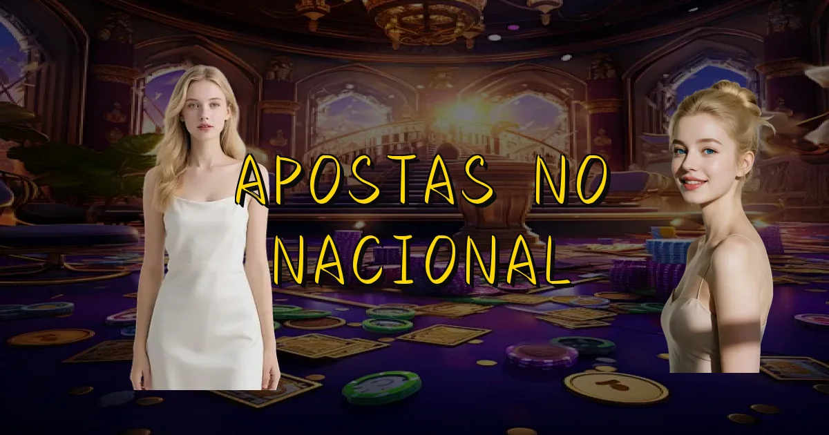 Apostas No Nacional Oficial
