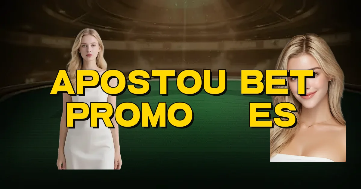 Apostou Bet Promoções Oficial