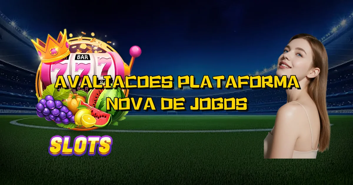 Avaliacoes Plataforma Nova De Jogos Oficial