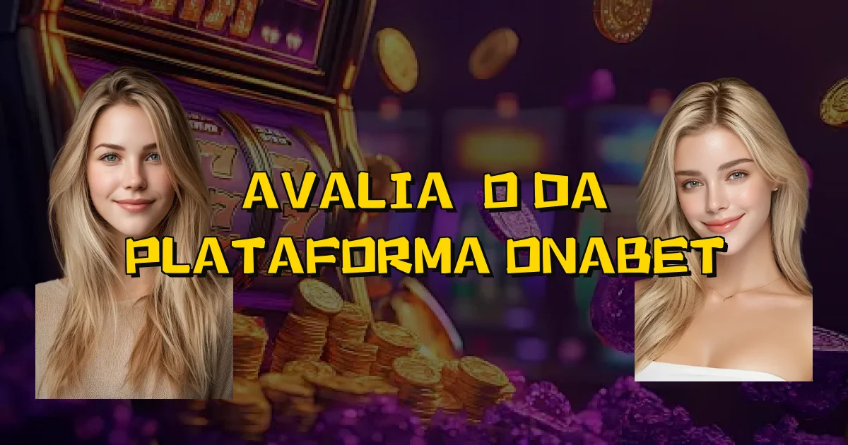 Avaliação Da Plataforma Onabet Oficial