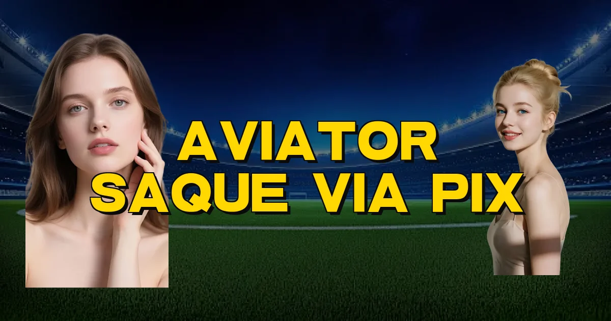 Aviator Saque Via Pix Oficial