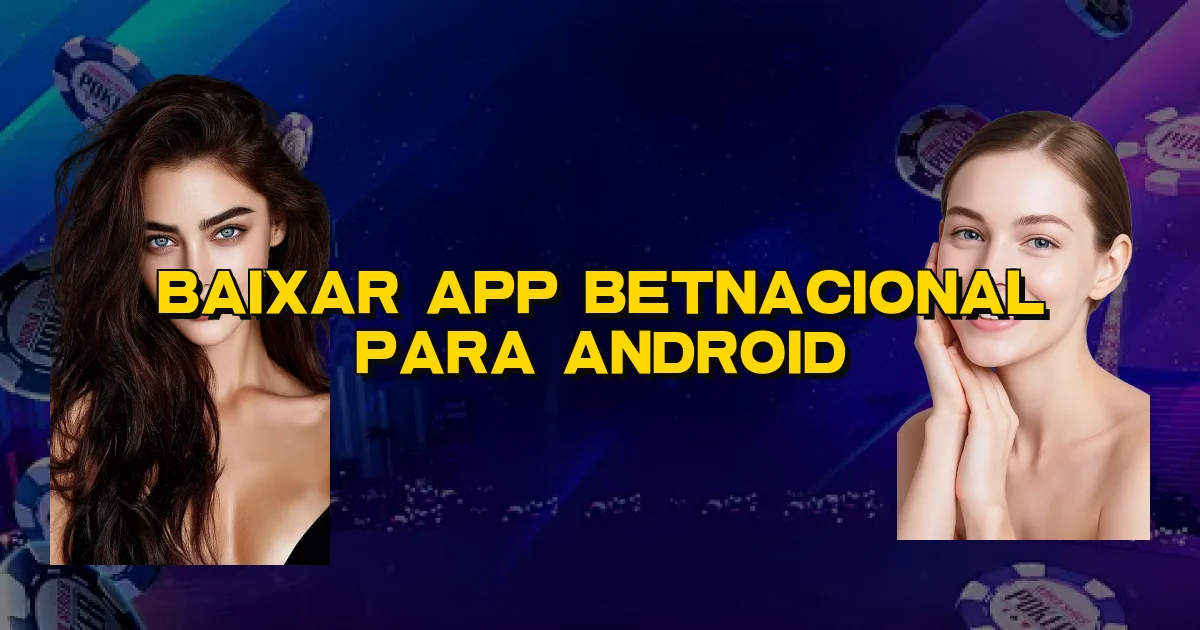 Baixar App Betnacional Para Android Oficial