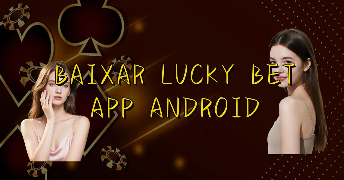 Baixar Lucky Bet App Android Oficial