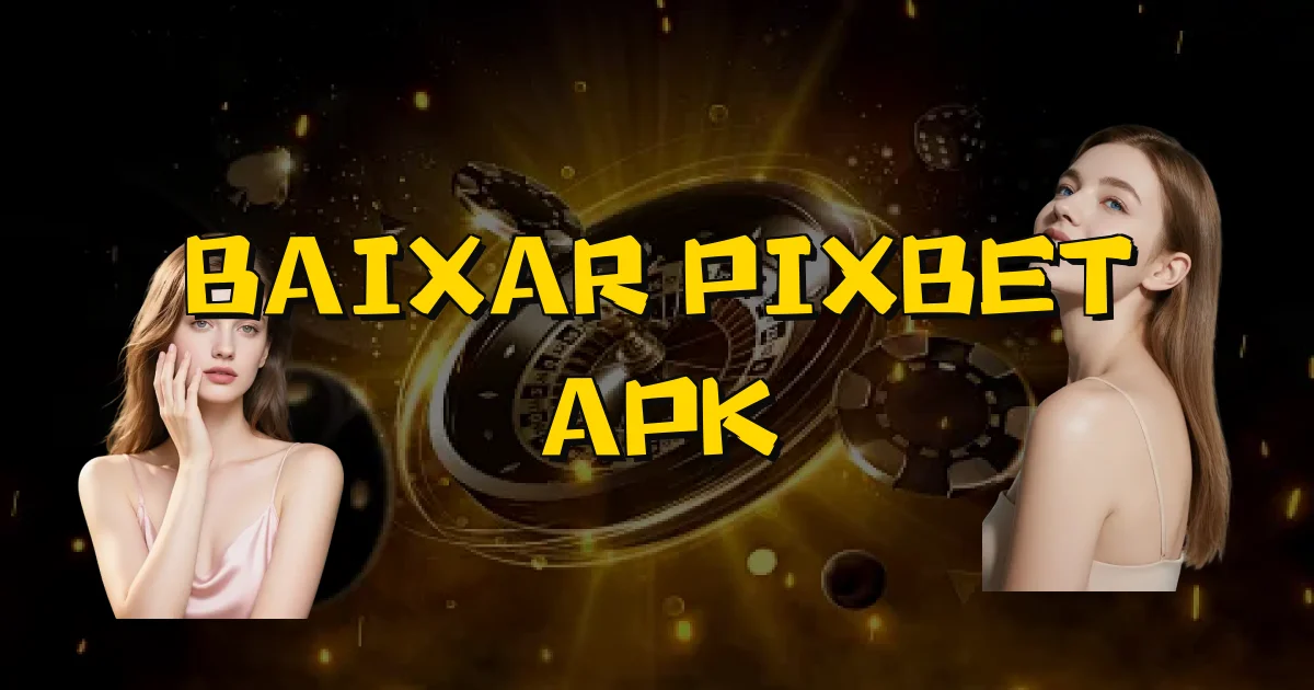 Baixar Pixbet Apk Oficial