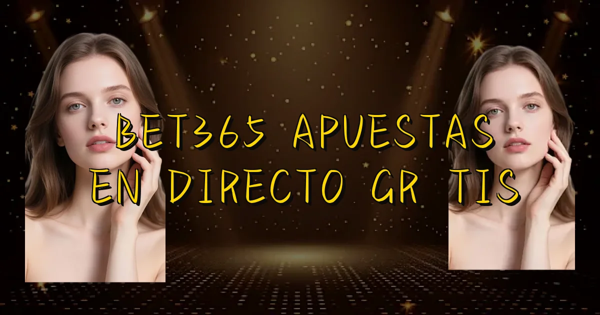 Bet365 Apuestas En Directo Grátis Oficial
