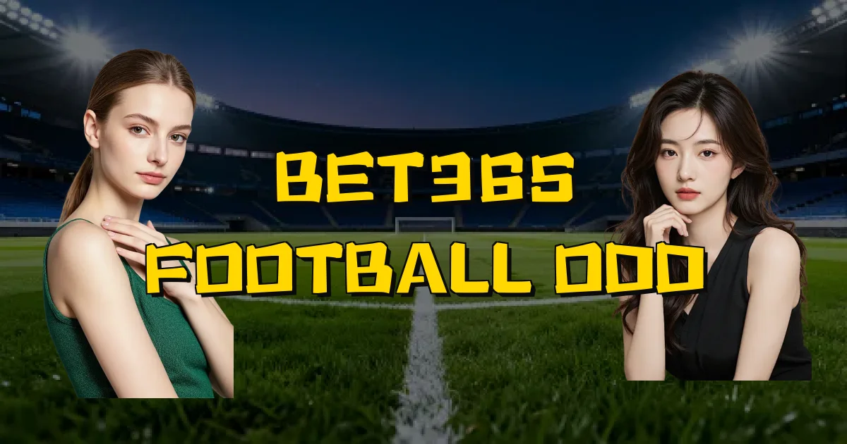 Bet365 Football Odd Oficial