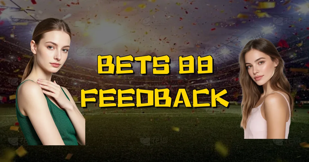 Bets 88 Feedback Oficial