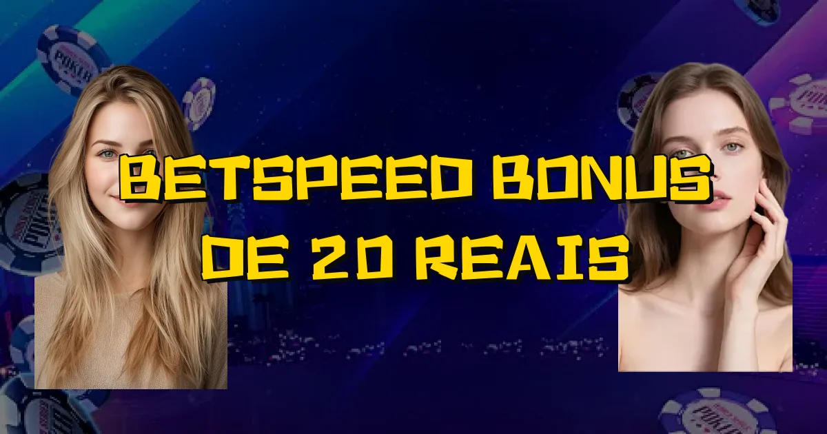 Betspeed Bonus De 20 Reais Oficial