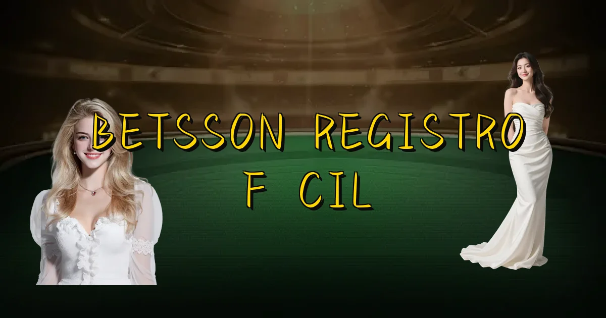 Betsson Registro Fácil Oficial