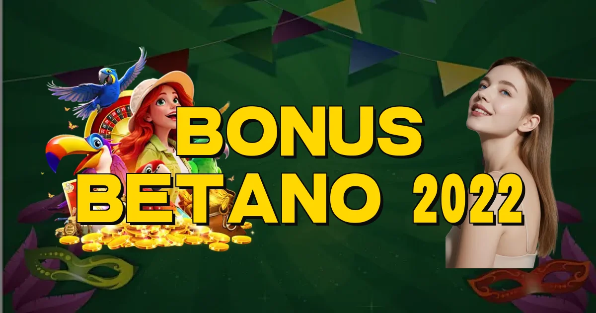 Bonus Betano 2022 Oficial