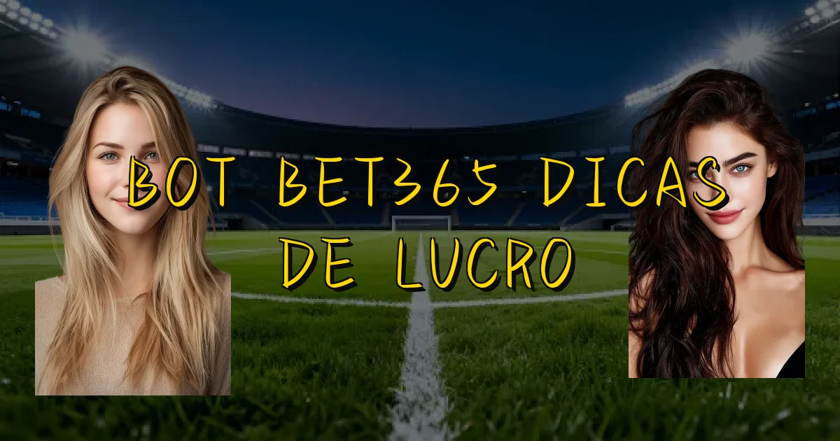 Bot Bet365 Dicas De Lucro Oficial