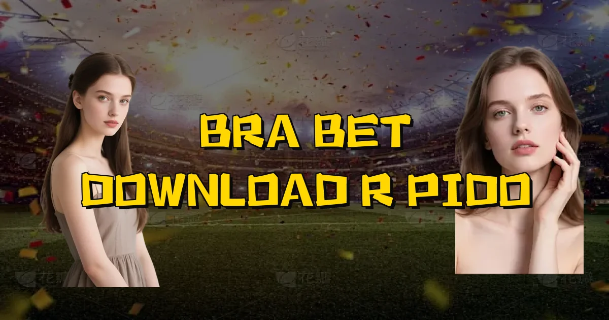 Bra Bet Download Rápido Oficial