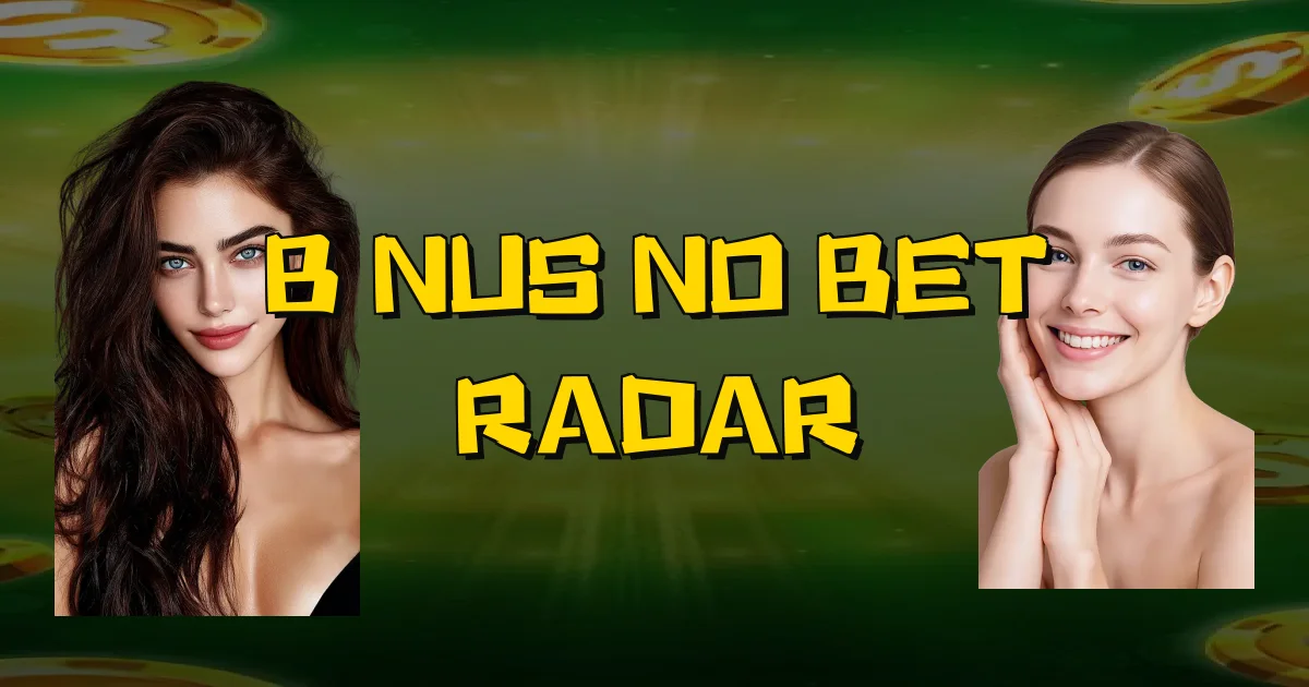 Bônus No Bet Radar Oficial