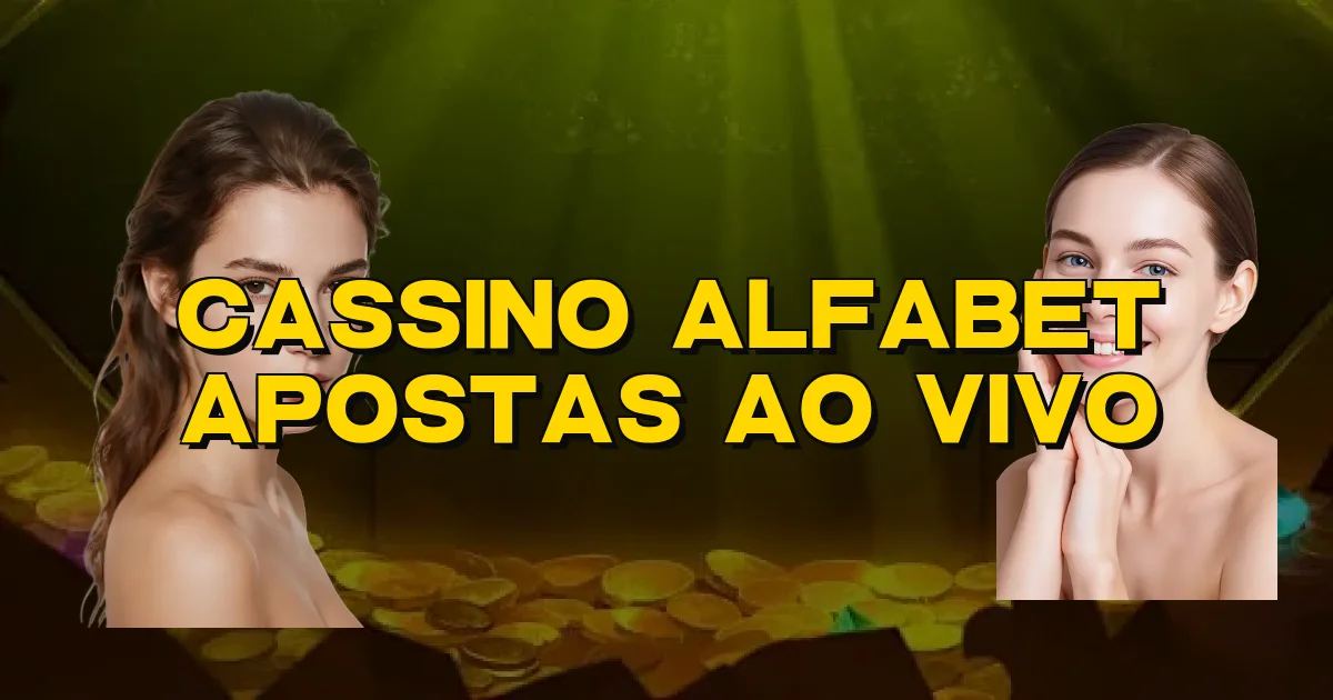 Cassino Alfabet Apostas Ao Vivo Oficial