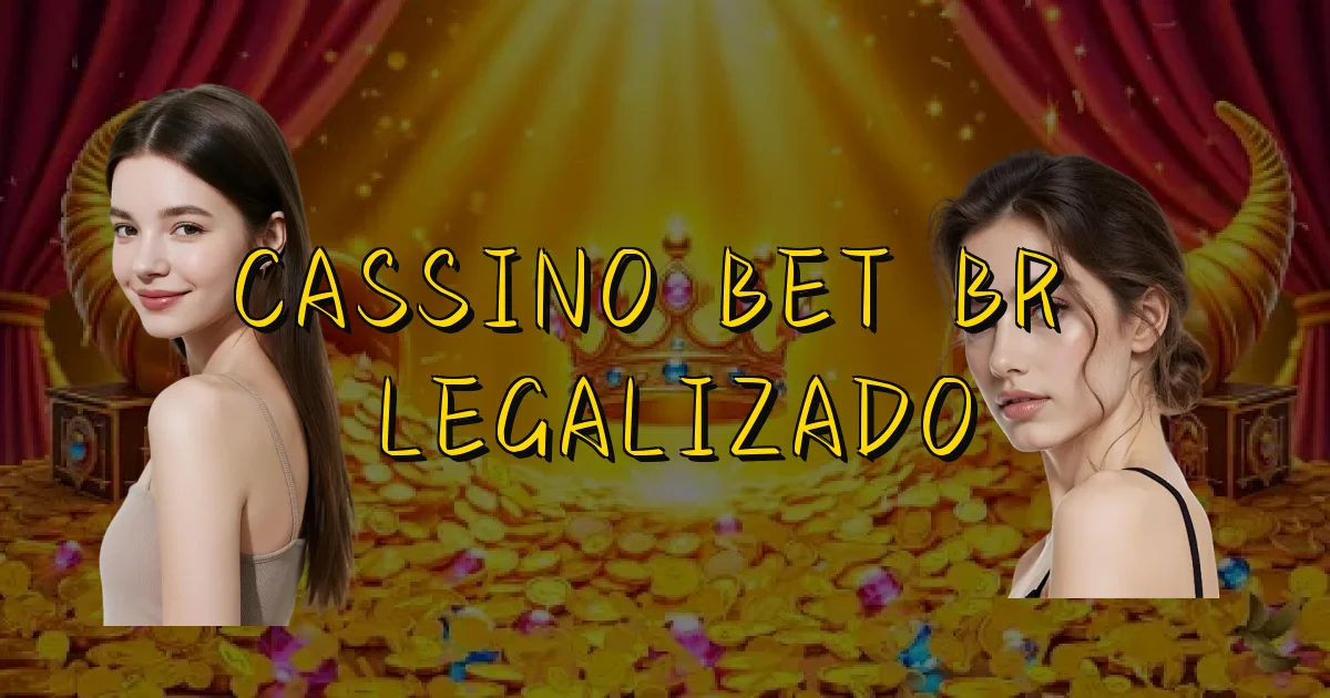 Cassino Bet Br É Legalizado Oficial