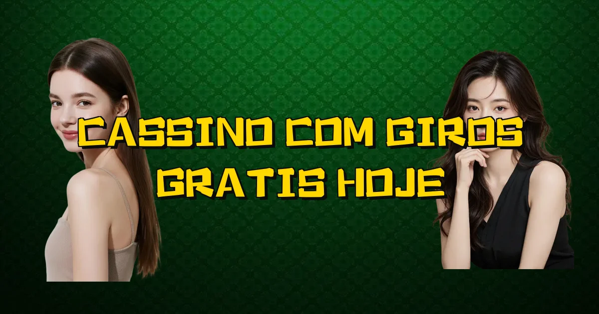 Cassino Com Giros Gratis Hoje Oficial