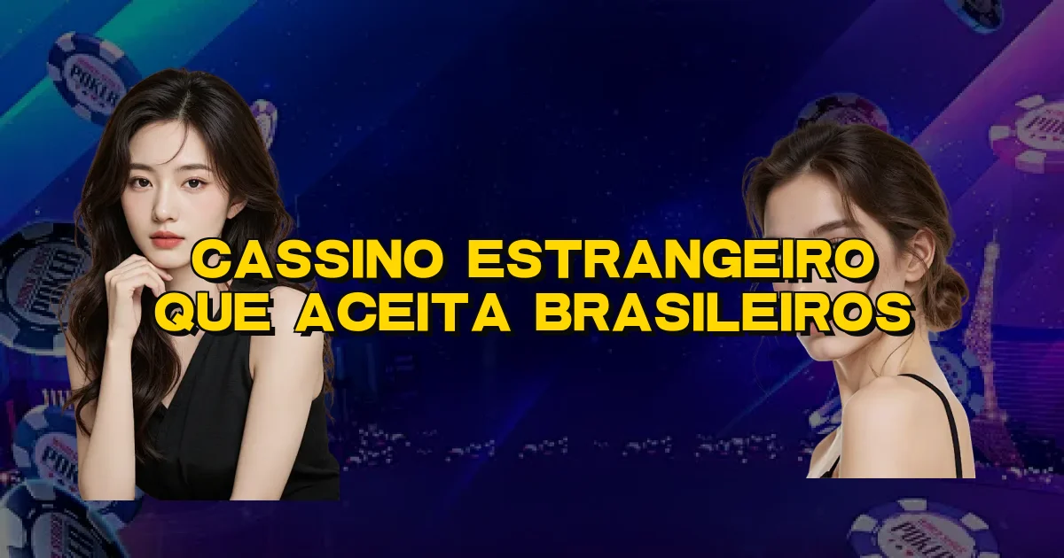 Cassino Estrangeiro Que Aceita Brasileiros Oficial