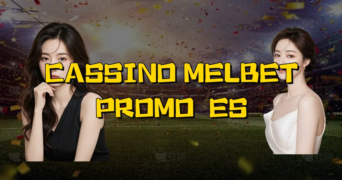 Cassino Melbet Promoções Oficial