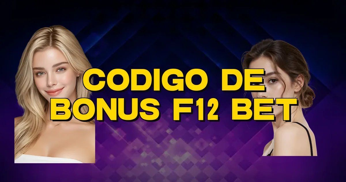 Codigo De Bonus F12 Bet Oficial