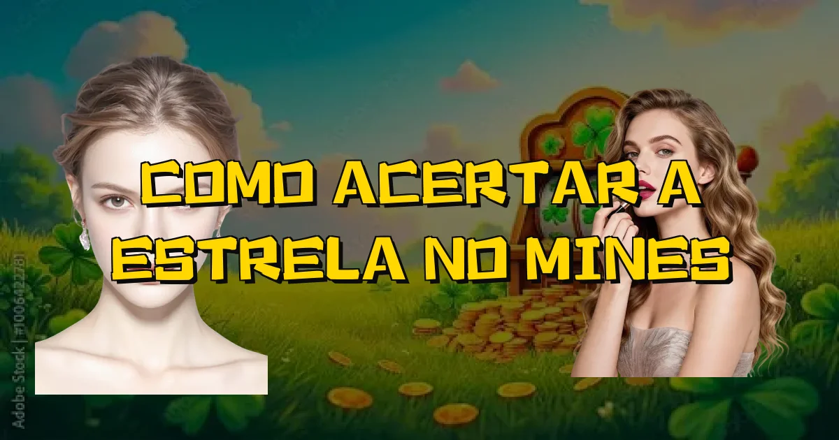 Como Acertar A Estrela No Mines Oficial