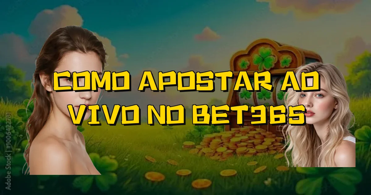 Como Apostar Ao Vivo No Bet365 Oficial