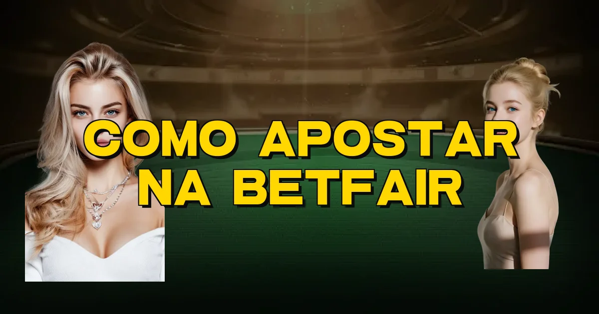 Como Apostar Na Betfair Oficial