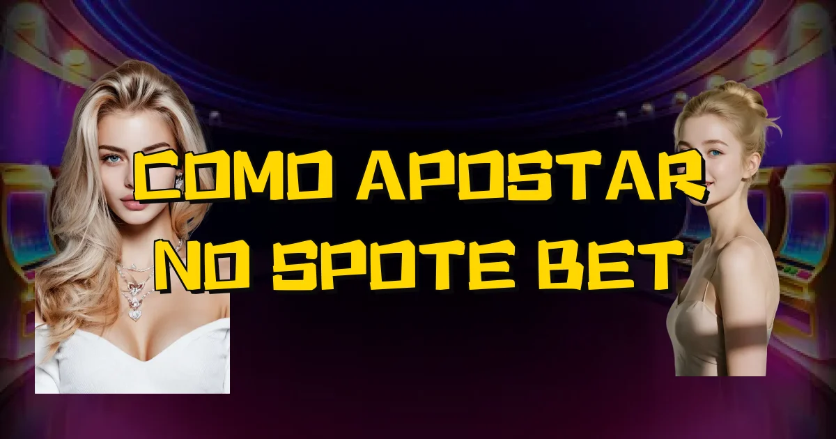 Como Apostar No Spote Bet Oficial