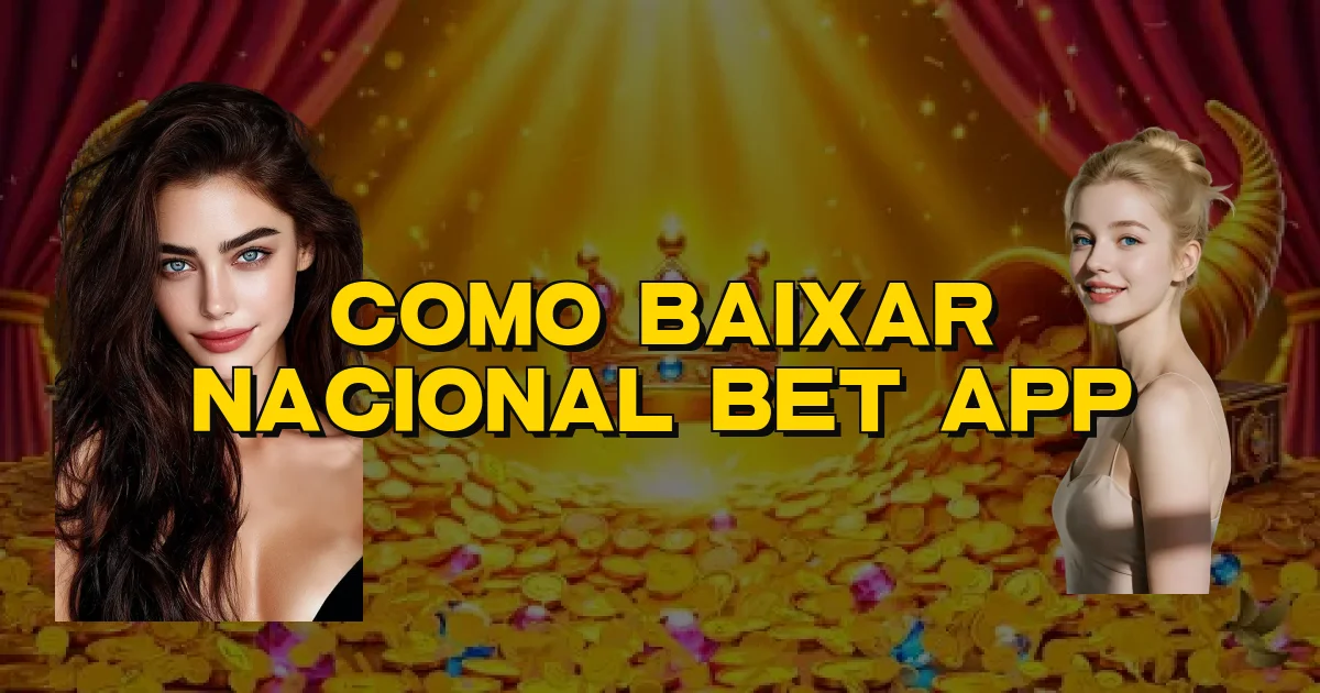 Como Baixar Nacional Bet App Oficial
