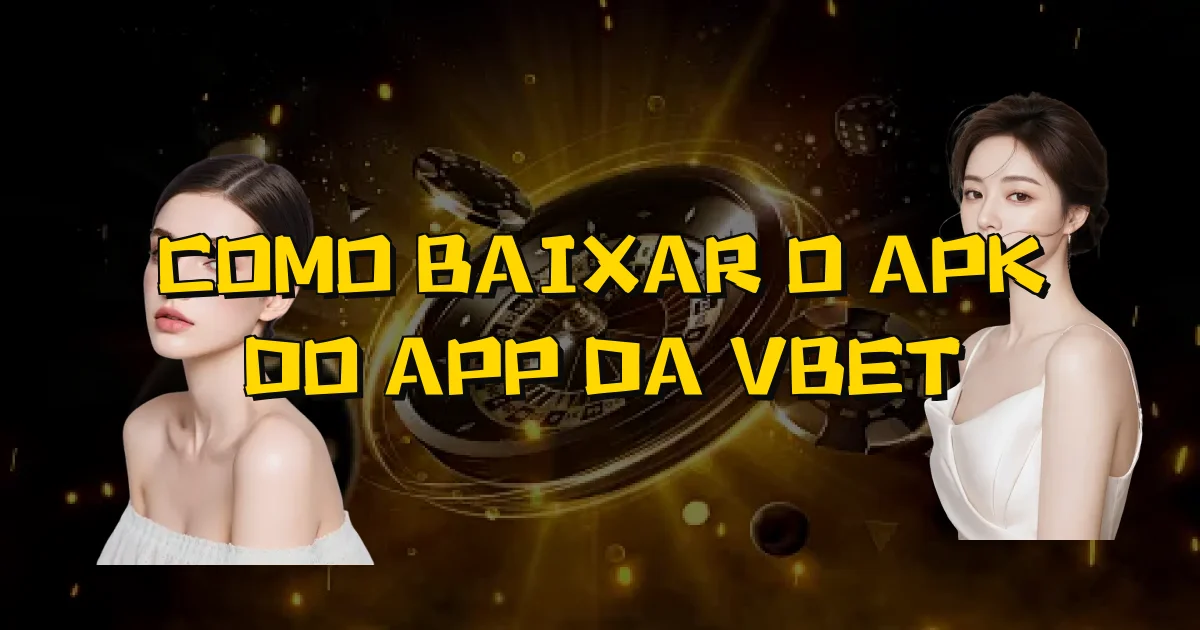Como Baixar O Apk Do App Da Vbet Oficial