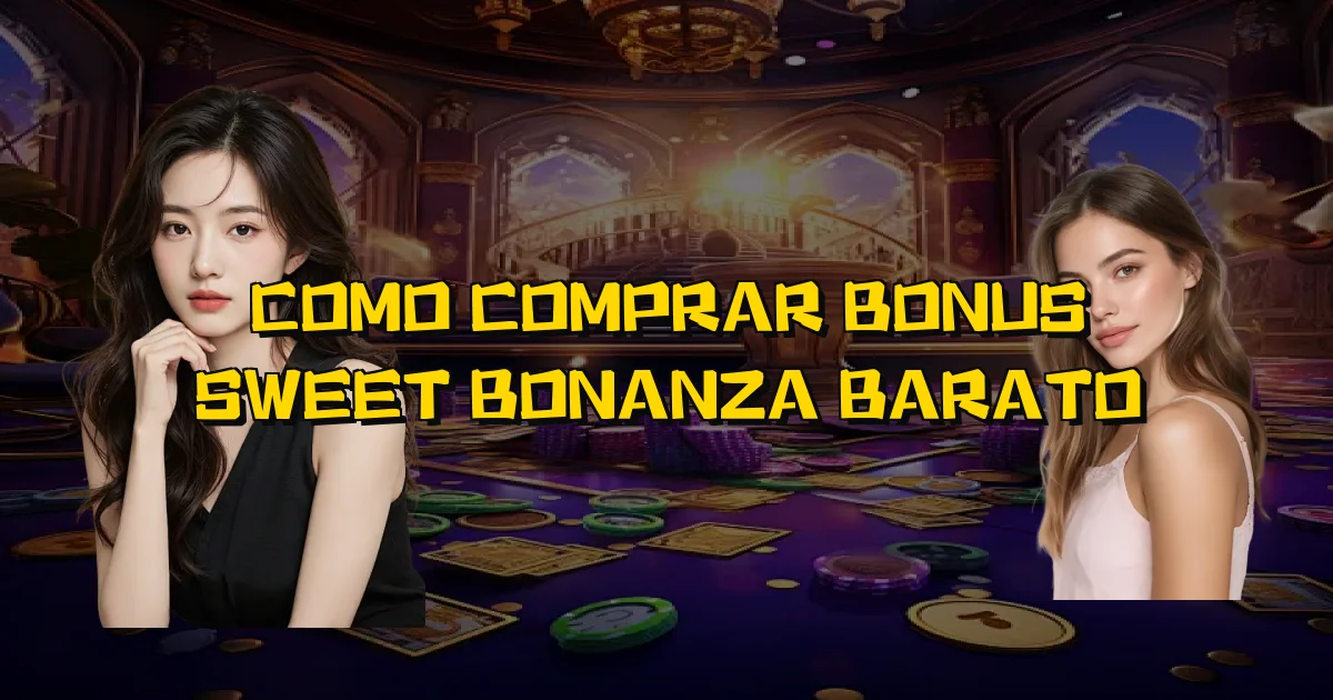 Como Comprar Bonus Sweet Bonanza Barato Oficial