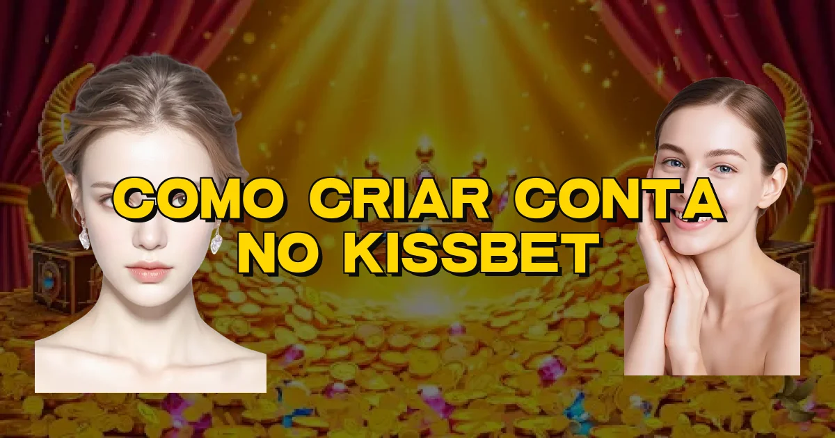 Como Criar Conta No Kissbet Oficial